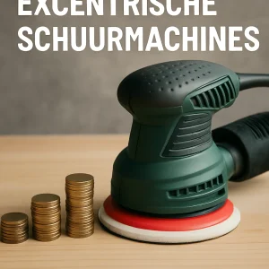Prijsklassen_van_excentrische_schuurmachines
